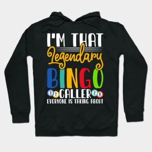 I'm That Legendary Bingo Caller T shirt For Women Hoodie